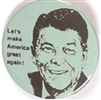 Reagan Lets Make America Great Again!