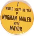 I Would Sleep Better if Norman Mailer Were Mayor