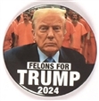 Felons for Trump