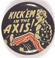 Kick Em in the Axis