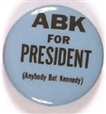 ABK Anybody But Kennedy
