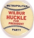 Wilbur Huckle Metropolitan Party