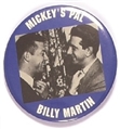Mickeys Pal Billy Martin