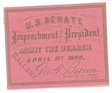 Andrew Johnson April 11 Impeachment Ticket