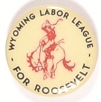 Roosevelt Wyoming Labor League