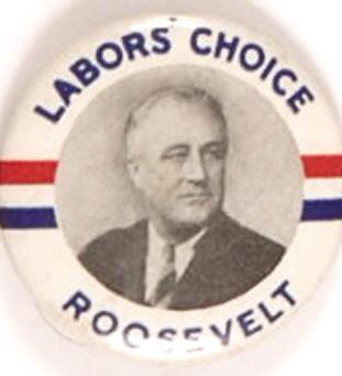 FDR Labor`s Choice