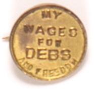 My Wages for Debs & Freedom