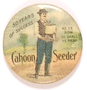  Cahoon Seeder As Ye Sow So Shall Ye Reap