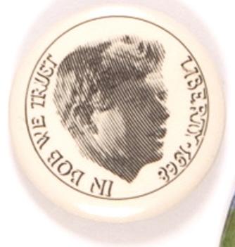  Robert Kennedy, In Bob We Trust