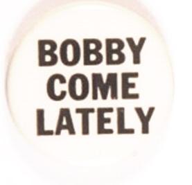 Bobby Come Lately