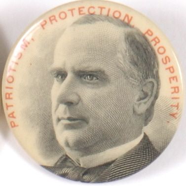 McKinley Patriotism, Protection, Prosperity