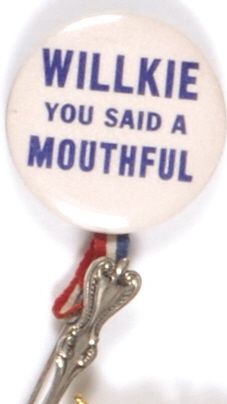 Willkie You Said a Mouthful