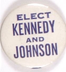 Elect Kennedy and Johnson