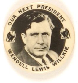 Willkie Our Next President