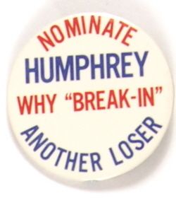 Humphrey Why "Break-In" Another Loser