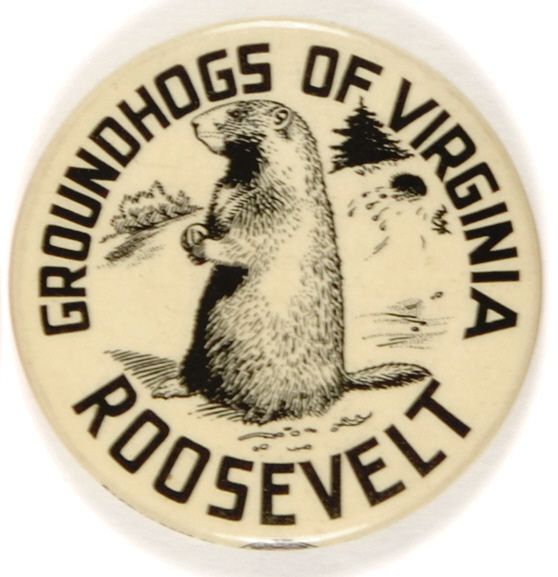 Groundhogs of Virginia for Roosevelt
