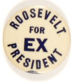 Roosevelt for Ex President