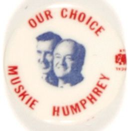 Humphrey-Muskie Our Choice