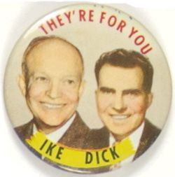 Ike, Dick Theyre for You