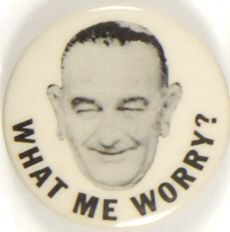 LBJ What Me Worry?