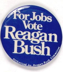 For Jobs Vote Reagan Bush