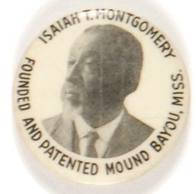 Isaiah T. Montgomery Mound Bayou, Miss.
