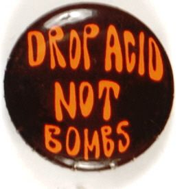 Drop Acid Not Bombs