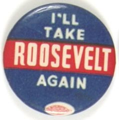 Ill Take Roosevelt Again