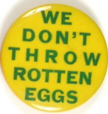 Willkie No Rotten Eggs