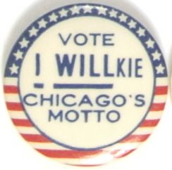 Willkie Chicagos Motto