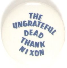 Ungrateful Dead Thank Nixon