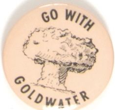 Go With Goldwater Nuclear Bomb