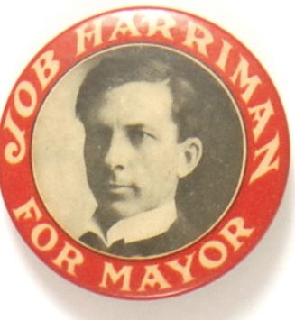 Job Harriman for Mayor of Los Angeles