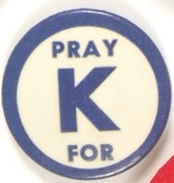 Pray for K, Robert Kennedy