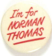 Im for Norman Thomas