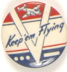 World War II Keep Em Flying