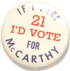 If I Were 21 Id Vote for McCarthy