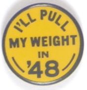 Truman Pull My Weight in 48