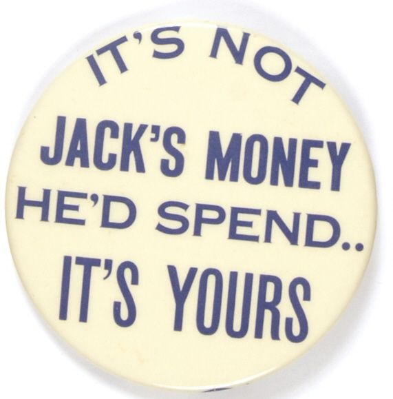 Anti JFK It’s Not Jack’s Money He’d Spend ...