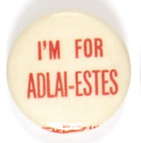 Im for Adlai-Estes