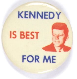 Kennedy is Best for Me