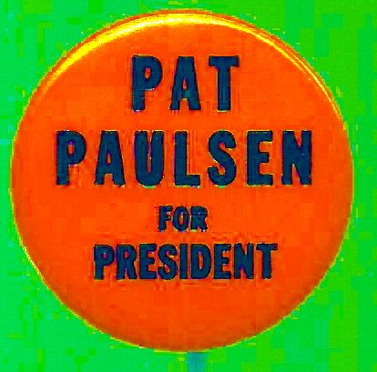 Pat Paulsen Bright Orange