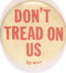 Dont Tread On Us, DuBois Clubs 
