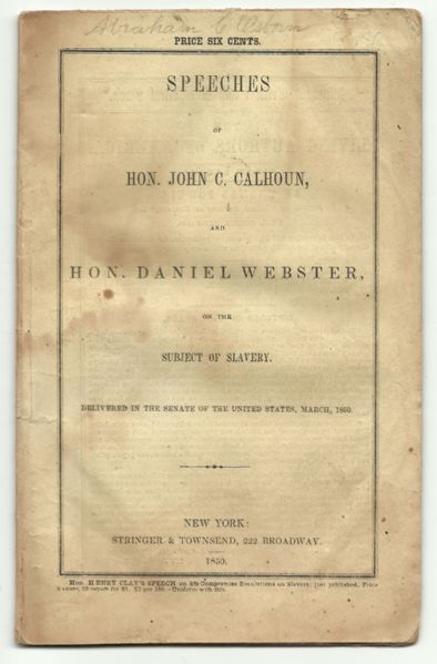 Calhoun and Webster Slavery Speeches, 1850 Pamphlet