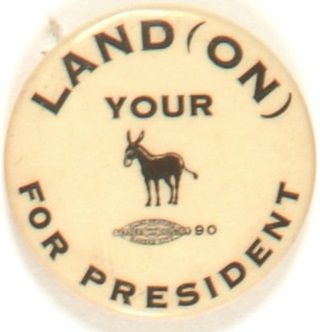 Land(On) Your Ass for President
