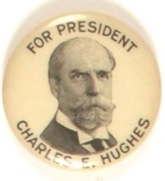 Charles E. Hughes for President