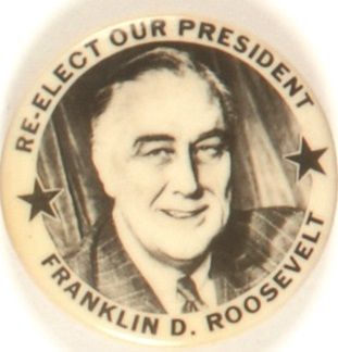 FDR Re-Elect Our President