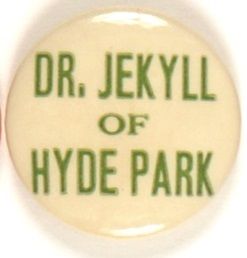 Willkie Dr. Jekyll of Hyde Park