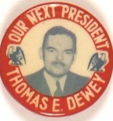 Dewey Our Next President