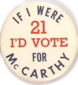 If I Were 21 Id vote for McCarthy
